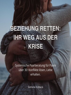 cover image of Beziehung retten--Ihr Weg aus der Krise